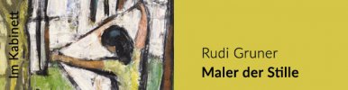 Rudi Gruner - Maler der Stille | Ausstellung im Kabinett | Galerie Himmel